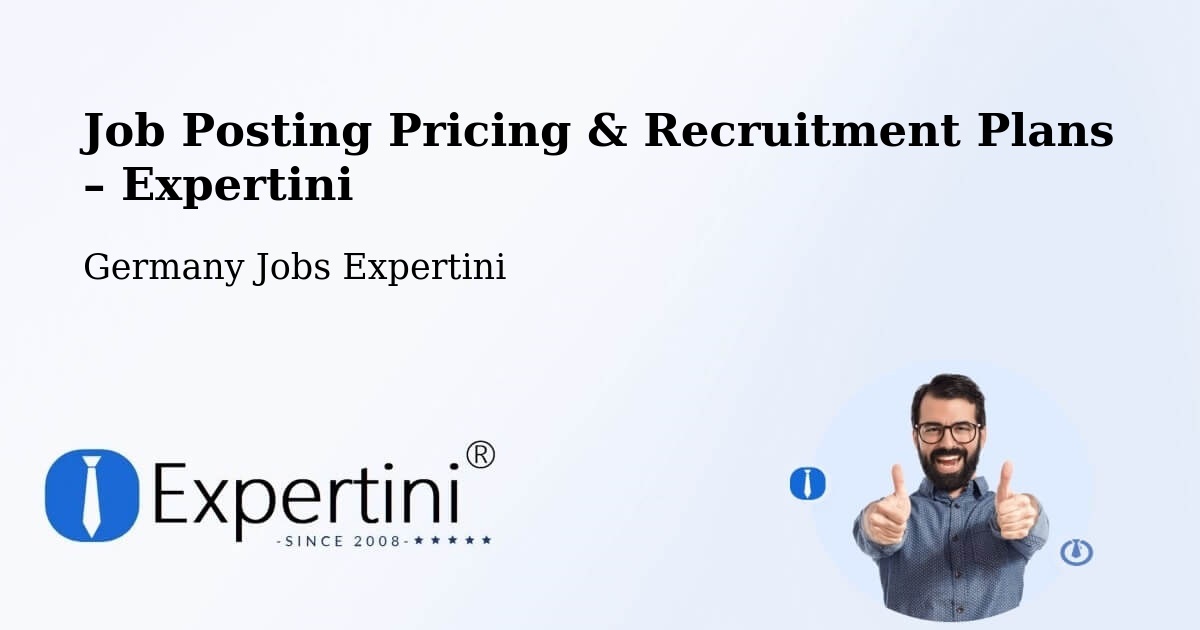 Job Posting Pricing & Recruitment Plans – Bargteheide - Bargteheide, Germany Jobs Expertini
